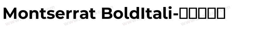 Montserrat BoldItali字体转换